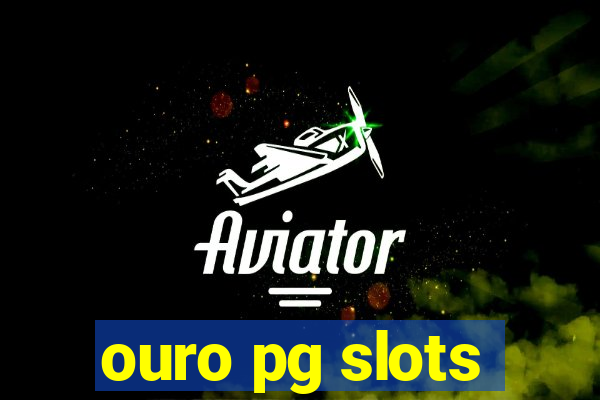 ouro pg slots